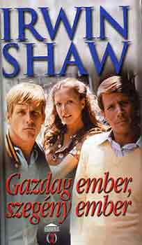 Irwin Shaw - Gazdag ember, szegny ember