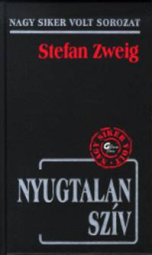 Stefan Zweig - Nyugtalan sz�v