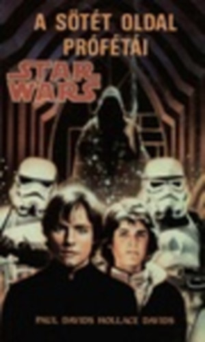 Paul Davids; Hollace Davids - A sötét oldal prófétái (Star Wars)