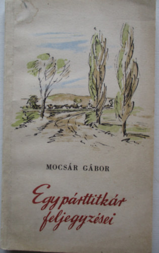 Mocs�r G�bor - Egy p�rttitk�r feljegyz�sei