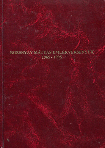 Rozsnyay M�ty�s eml�kversenyek 1965-1995