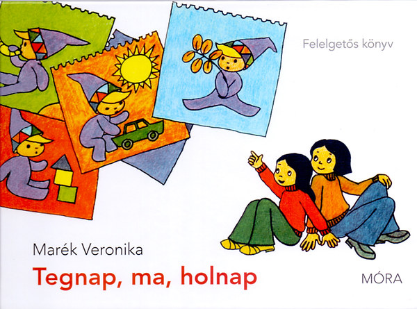 Marék Veronika - Tegnap, ma, holnap
