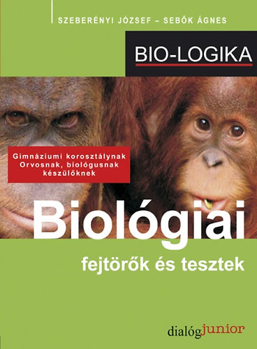 Szeberényi József, Sebők Ágnes - Biológiai fejtörők és tesztek