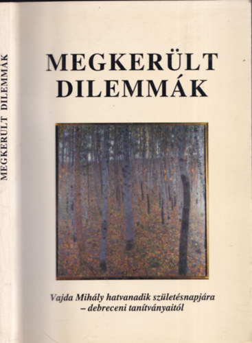 Gulys Gbor (Szerk.) - Megkerlt dilemmk (Vajda Mihly 60. szletsnapjra-debreceni tantvnyaitl)