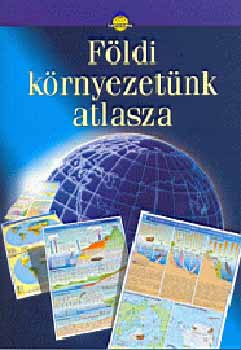 Cartographia Kft. - Fldi krnyezetnk atlasza CR-0012