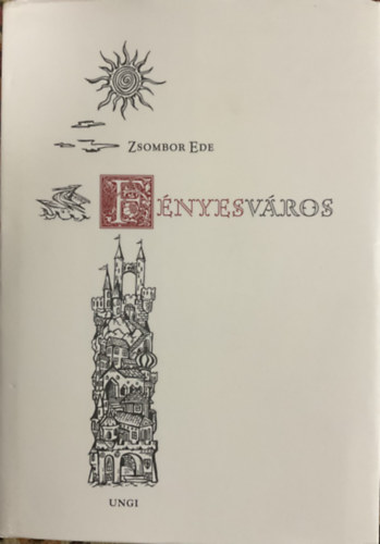 Zsombor Ede - Fényesváros