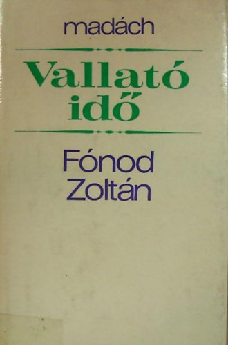 Fónod Zoltán - Vallató idő