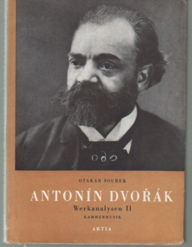 Otakar Sourek - Antonn Dvork Werkanalysen II -Kammermusik