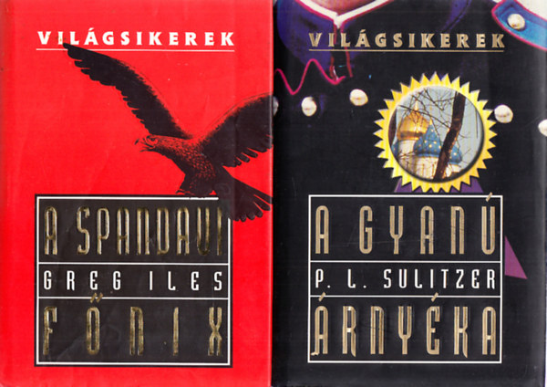 Greg Iles, P. L. Sulitzer - 2 db. Vil�gsikerek krimi (A gyan� �rny�ka + A spandaui f�nix)