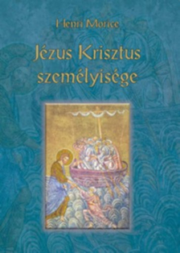 Henri Morice - Jézus Krisztus személyisége