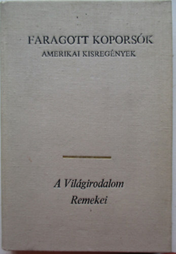 Európa Könyvkiadó - Faragott koporsók (Amerikai kisregények)