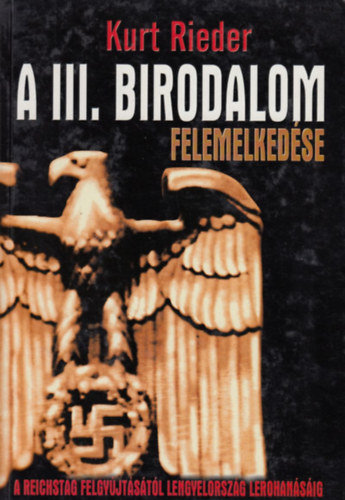Kurt Reider - A III. Birodalom felemelkedése