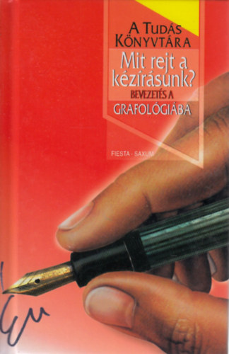 Albert E. Hughes - Mit rejt a kézírásunk? Bevezetés a grafológiába
