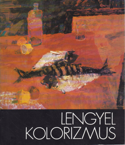 Maria Berdyszakowa - Lengyel kolorizmus - Hagyomny s jelenkor