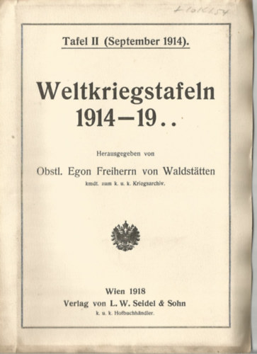 Obstl. Egon Freiherrn von Waldstätten - Weltkriegstafeln 1914-19.. Tafel II (September 1914).
