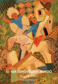 MissionArt Galria: IV. Kpzmvszeti aukci (2007. november 27)