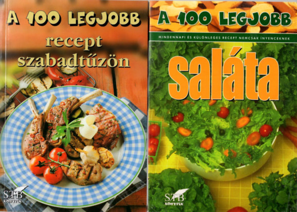 Brtfai Lszl; Mzes Istvn Mikls, Bogos Attila - 4 db A 100 legjobb szakcssorozatbl ( egytt ) 1. A 100 a legjobb  gyors tel, 2. A 100 legjobb cslkls recept, 3. A 100 legjobb salta, 4. A 100 legjobb recept szabadtzn