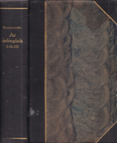 Dosztojevszkij M. Tivadar - Az ördöngősök I-III. (egybekötve)
