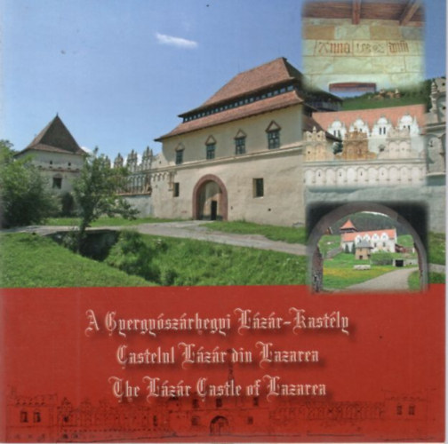 Emdi Tams (szerk.) - A gyergyszrhegyi Lzr-Kastly