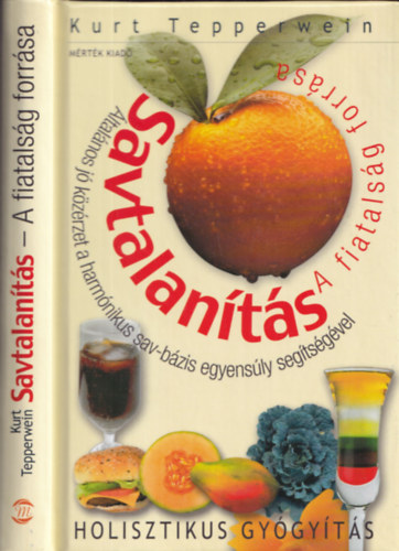 Kurt Tepperwein - Savtalanítás - A fiatalság forrása