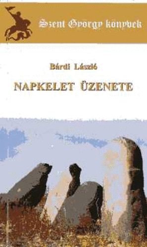 B�rdi L�szl� - Napkelet �zenete