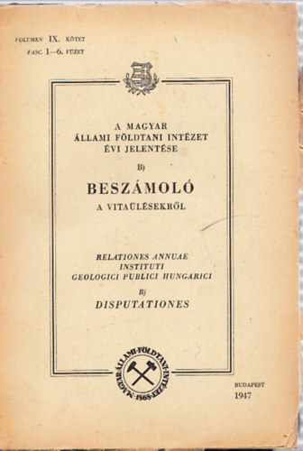 Beszmol a vitalsekrl (A Magyar llami Fldtani Intzet vi jelentse B)