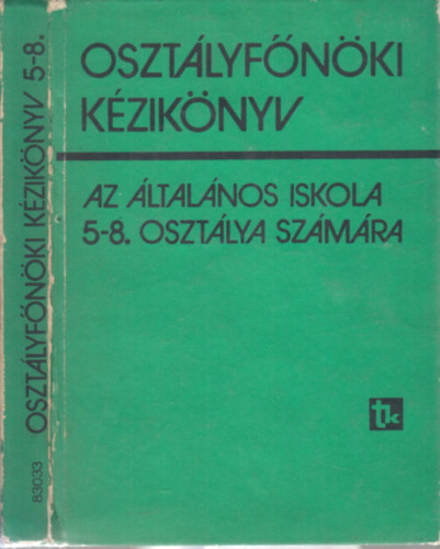 Majzik Lszln dr. (szerk.) - Osztlyfnki kziknyv az ltalnos iskola 5-8. osztlya szmra