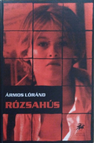 Ármos Lóránd - Rózsahús