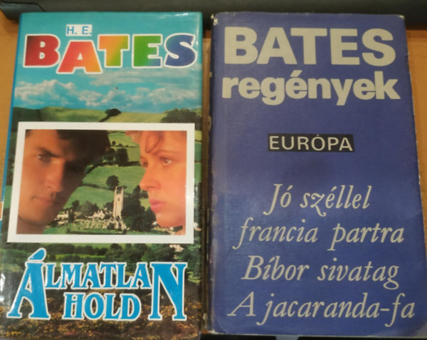 H. E. Bates - 2 db H. E. Bates: lmatlan Hold + J szllel francia partra/Bbor sivatag/A jacaranda-fa