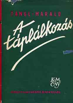 Tangl Harald - A tpllkozs