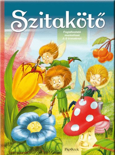 Szitak�t� - Foglalkoztat� munkaf�zet 4-5 �veseknek