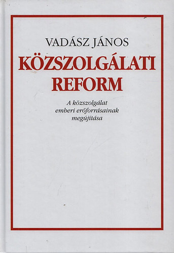 Vadsz Jnos - Kzszolglati reform