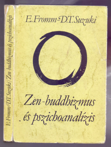 Erich Fromm - D. T. Suzuki - Zen-buddhizmus és pszichoanalízis
