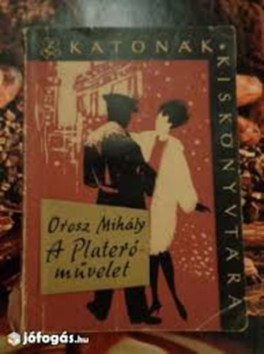 Orosz Mih�ly - A Plater�-m�velet