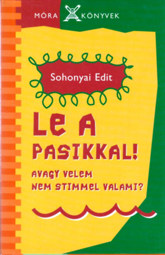 Sohonyai Edit - Le a pasikkal
