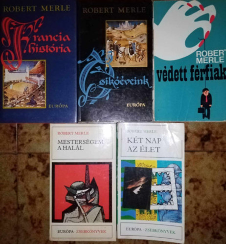 Robert Merle - Robert Merle könyvcsomag (5 kötet) Francia história / Csikóéveink - Francia história 2. / Védett férfiak / Mesterségem a halál / Két nap az élet