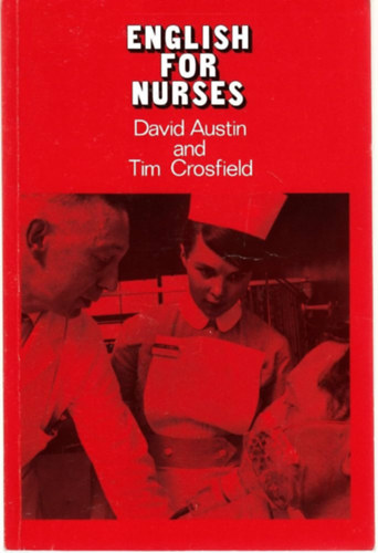 David Austin, Tim Crosfield - English for Nurses