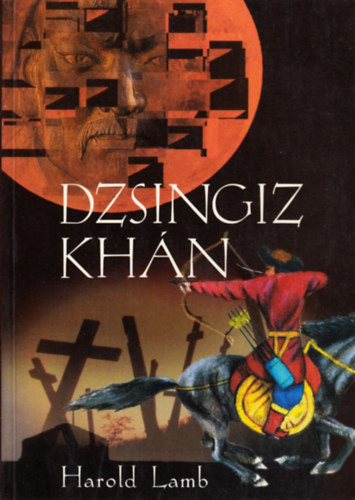 Harold Lamb - Dzsingiz Khn