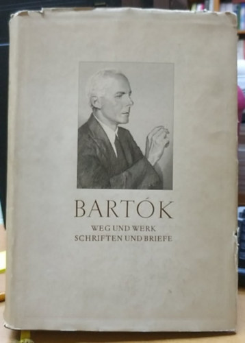 Bence Szabolcsi, Bla Bartk - Weg und Werk Schriften und Briefe