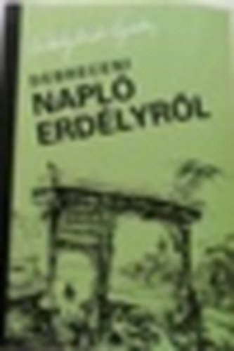 Székelyhidi Ágoston - Debreceni napló Erdélyről