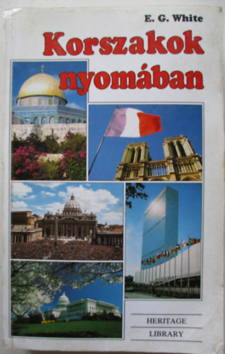 E.G. White - Korszakok nyomban