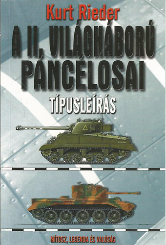 Kurt Rieder - A II. világháború páncélosai (Típusleírás)