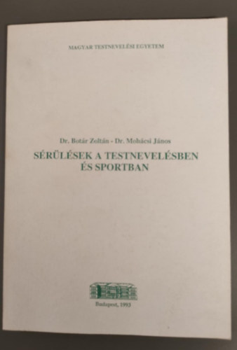 Dr. Botr Zoltn - Dr. Mohcsi Jnos - Srlsek a testnevelsben s sportban