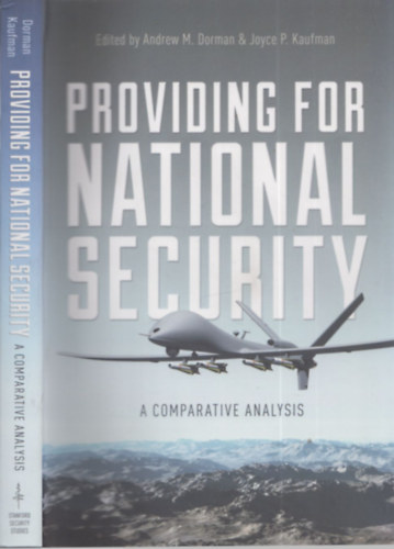 Andrew M. Dorman, Joyce P. Kaufman - Providing for National Security (A comparative analysis)