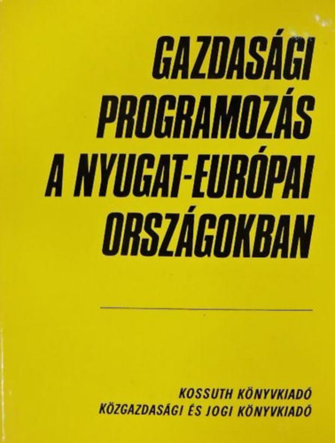 N. P. Vaszilkov, A. I. Pokrovszkij, A. N. Sebanov, A. B. Frumkin, B. L. Iszajev, B. N. Dobranszkij - Gazdasgi programozs a nyugat-eurpai orszgokban