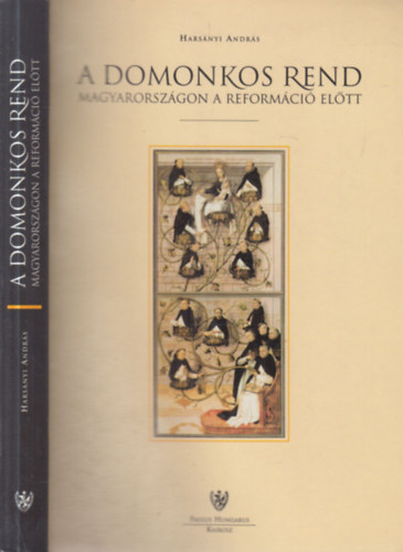 Harsnyi Andrs - A domonkos rend Magyarorszgon a reformci eltt