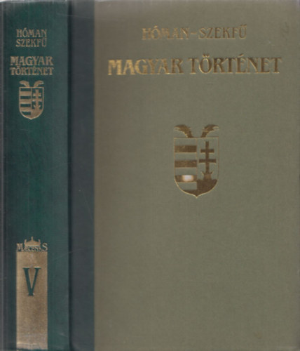 H�man-Szekf� - Magyar t�rt�net V. (reprint)
