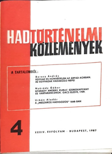 Cskvri Ferenc (szerk), Borosy Andrs, Nyrdy Gbor, Urbn Aladr - Hadtrtnelmi kzlemnyek XXXIV. vfolyam 4. szm - Egyhz s honvdelem az rpd-korban, Nyrdy Andrs kuruc ezredeskapitny s vrparancsnok - Gcs eleste. A "Mszros hadigzs" 1848-ban