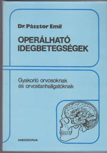 Dr. Pásztor Emil - Operálható idegbetegségek