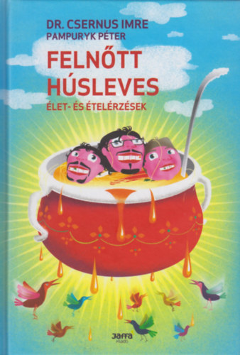 Dr. Csernus Imre; Pampuryk Pter - Felntt hsleves